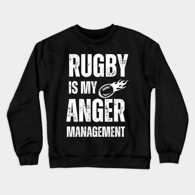 Rugby Is My Anger Management Crewneck Sweatshirt by Owlora Studios